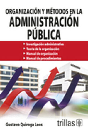 ORGANIZACION Y METODOS EN LA ADMINISTRACION PUBLICA / 2 ED.