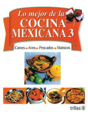 Lo mejor de la cocina mexicana 3