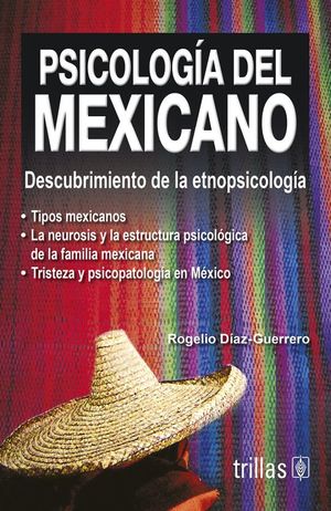 Psicología del mexicano. Descubrimiento de la etnopsicología