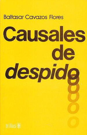 CAUSALES DE DESPIDO / 4 ED.