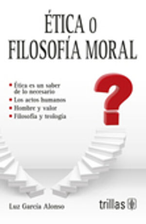 ETICA O FILOSOFIA MORAL