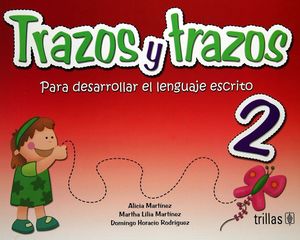 TRAZOS Y TRAZOS 2 PARA DESARROLLAR EL LENGUAJE ESCRITO. PREESCOLAR