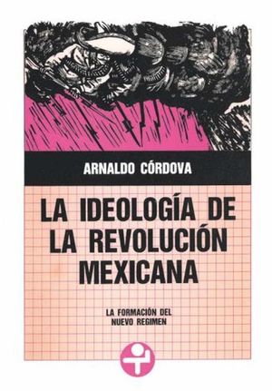 IDEOLOGIA DE LA REVOLUCION MEXICANA, LA