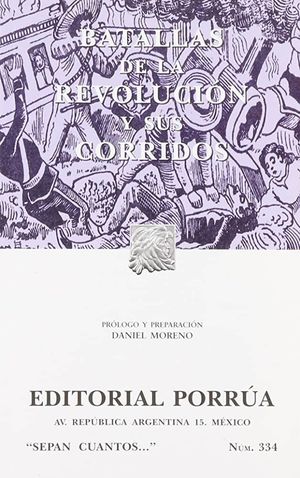 # 334. Batallas de la Revolución y sus corridos / 3 ed.
