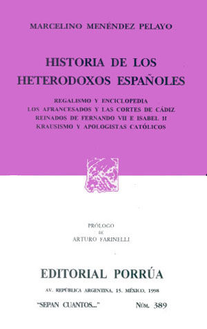 # 389. HISTORIA DE LOS HETERODOXOS ESPAÑOLES