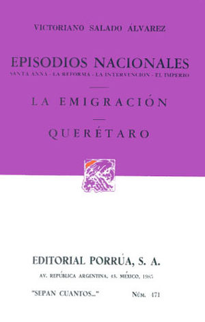 # 471. LA EMIGRACION / QUERETARO. EPISODIOS NACIONALES