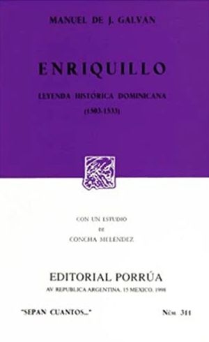 # 311. Enriquillo / Leyenda histórica dominicana / 4 ed.