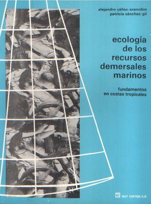 Ecología de los recursos demersales marinos. Fundamentos en costas tropicales