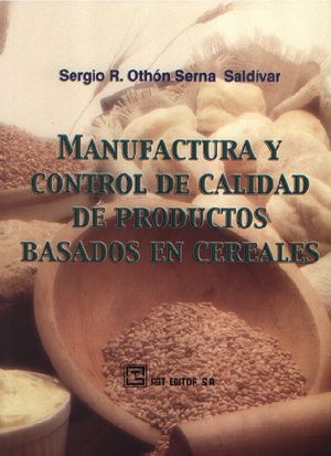 Manufactura y control de calidad de productos basados en cereales
