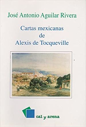 CARTAS MEXICANAS DE ALEXIS DE TOCQUEVILLE