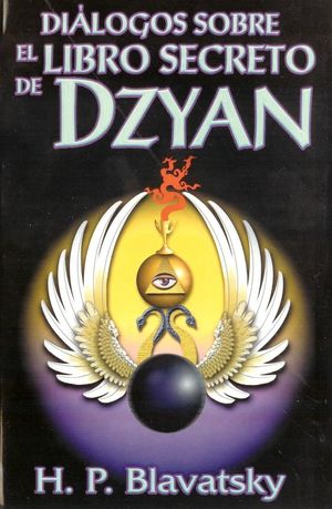 Diálogos sobre el libro secreto de Dzyan / 3 ed.