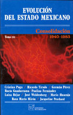 EVOLUCION DEL ESTADO MEXICANO / TOMO III CONSOLIDACION 1940-1983