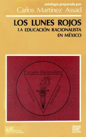 LUNES ROJOS LA EDUCACION RACIONALISTA EN MEXICO