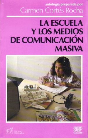 ESCUELA Y LOS MEDIOS DE COMUNICACION MASIVA, LA