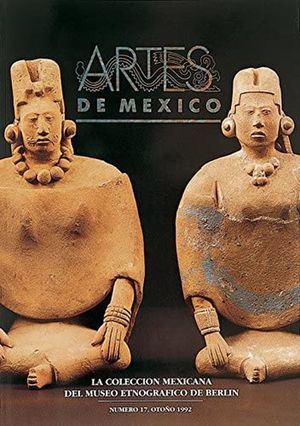 Artes de México # 17. La colección mexicana en el museo etnográfico de Berlin / 2 ed.
