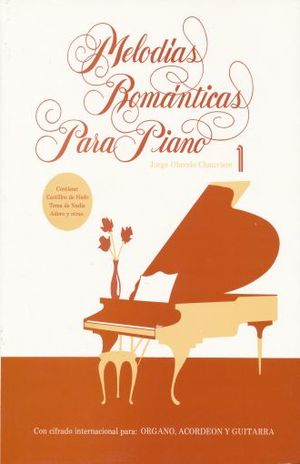 MELODIAS ROMANTICAS PARA PIANO / VOL. 1 / 2 ED.