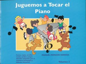 JUGUEMOS A TOCAR EL PIANO VOL. 2