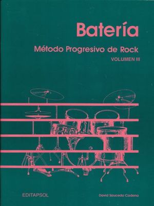 Batería. Método progresivo de rock / Vol. III