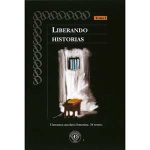 LIBERANDO HISTORIAS / TOMO I