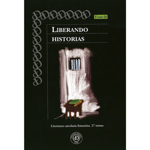 LIBERANDO HISTORIAS / TOMO II