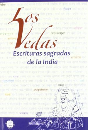Los Vedas. Escrituras sagradas de la India / 2 ed.