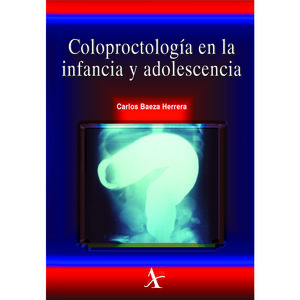 COLOPROCTOLOGIA EN LA INFANCIA Y ADOLESCENCIA (INCLUYE CD)