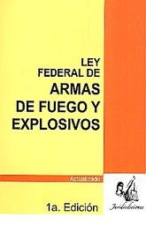 LEY FEDERAL DE ARMAS DE FUEGO Y EXPLOSIVOS