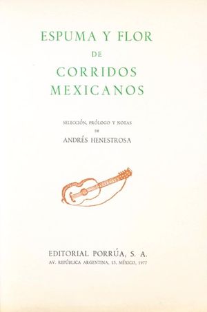 ESPUMA Y FLOR DE CORRIDOS MEXICANOS