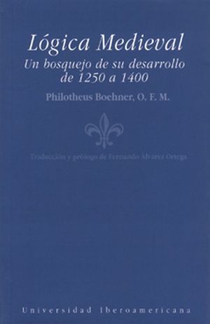 LOGICA MEDIEVAL. UN BOSQUEJO DE DESARROLLO DE 1250 A 1400