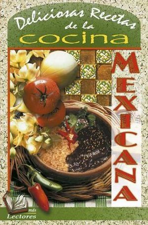 Deliciosas recetas de la cocina mexicana