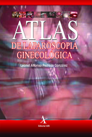 ATLAS DE LAPAROSCOPIA GINECOLOGICA (INCLUYE CD)