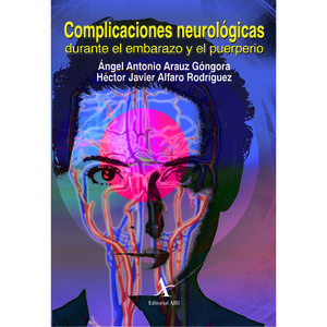 COMPLICACIONES NEUROLOGICAS DURANTE EL EMBARAZO Y EL PUERPERIO