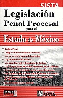 LEGISLACION PENAL PROCESAL PARA EL ESTADO DE MEXICO