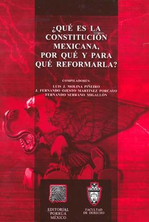 ¿Qué es la Constitución Mexicana, por qué y para que reformarla?