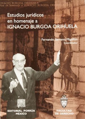 Estudios jurídicos en homenaje a Ignacio Burgoa Orihuela