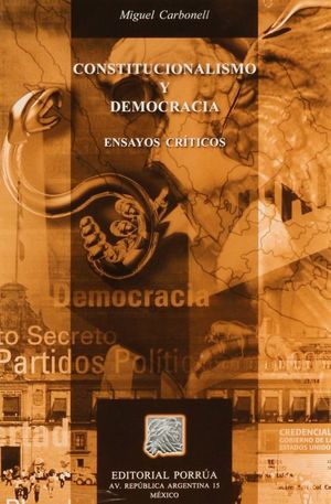 Constitucionalismo y democracia. Ensayos críticos