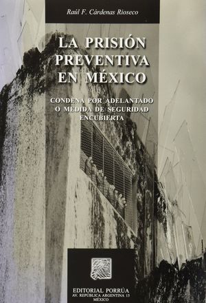 PRISION PREVENTIVA EN MEXICO, LA
