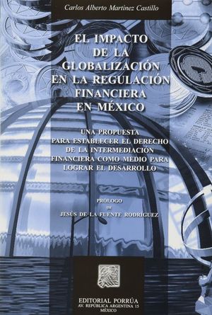 IMPACTO DE LA GLOBALIZACION EN LA REGULACION FINANCIERA EN MEXICO