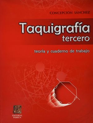 Taquigrafía tercero. Teoría y cuaderno de trabajo. Secundaria / 2 ed.