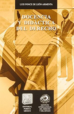 DOCENCIA Y DIDACTICA DEL DERECHO / 3 ED.