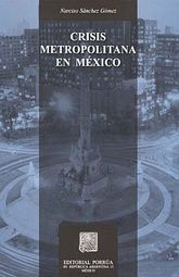 CRISIS METROPOLITANA EN MEXICO