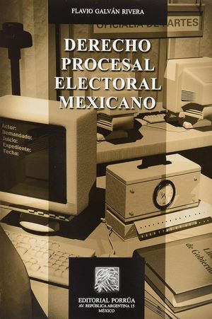 Derecho Procesal Electoral Mexicano / 2 ed.