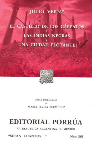 # 361. EL CASTILLO DE LOS CARPATOS / LAS INDIAS NEGRAS / UNA CIUDAD FLOTANTE