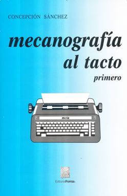 MECANOGRAFIA AL TACTO PRIMERO. SECUNDARIA / 22 ED.