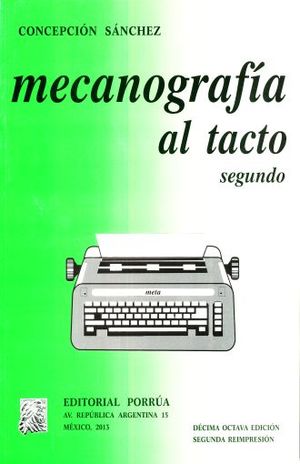 Mecanografía al tacto segundo. Secundaria / 18 ed.