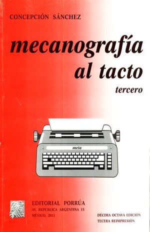 Mecanografía al tacto tercero. Secundaria / 18 ed.