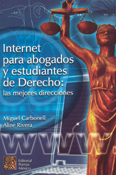 Internet para abogados y estudiantes de derecho. Las mejores direcciones / 4 ed.