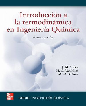 INTRODUCCION A LA TERMODINAMICA EN INGENIERIA QUIMICA / 7 ED.