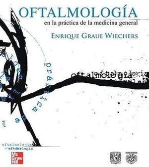 OFTALMOLOGIA EN LA PRACTICA DE LA MEDICINA GENERAL / 3 ED. / PD.