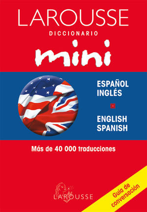LAROUSSE DICCIONARIO MINI ESPAÑOL INGLES/ENGLISH SPANISH